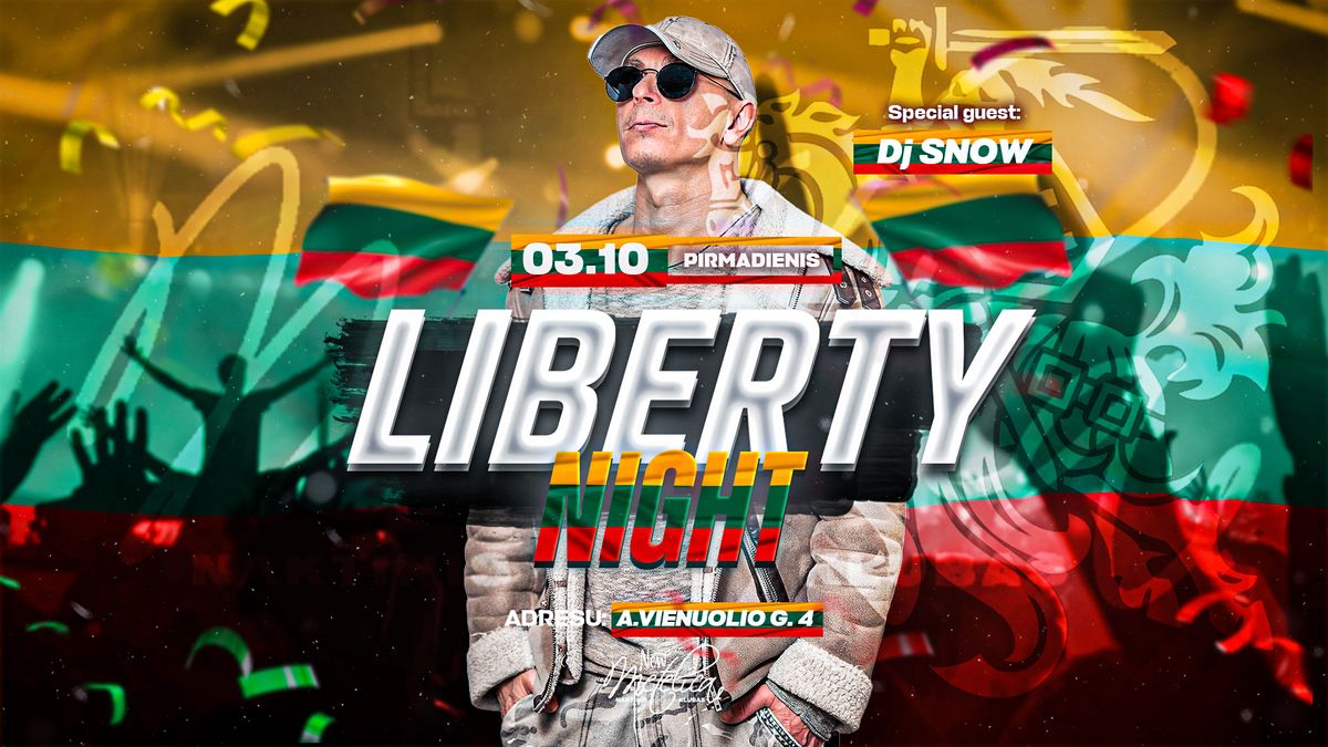 2025 03 10 \ud83c\uddf1\ud83c\uddf9 DIRBAME PIRMADIEN\u012e! LIBERTY NIGHT su DJ SNOW!