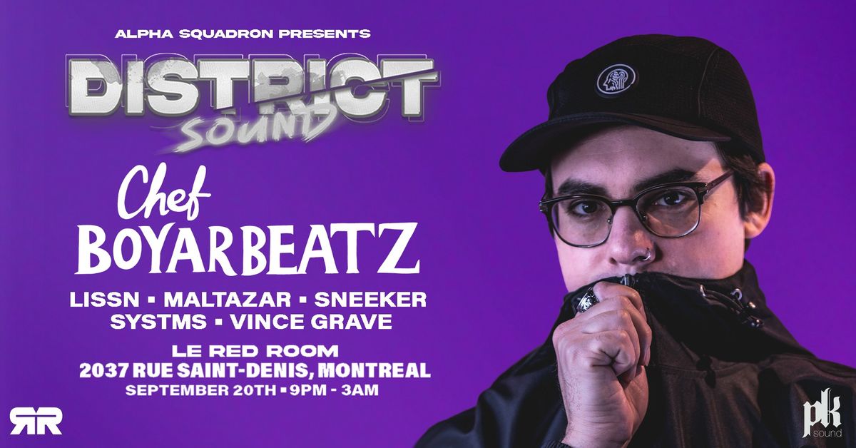 District Sound: Chef Boyarbeatz [US] + More | Sept 20