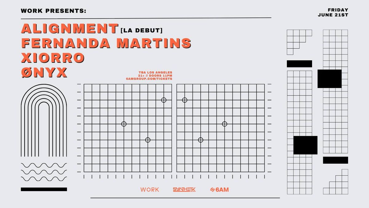 WORK Presents: Alignment, Fernanda Martins, Xiorro, & \u00d8nyx