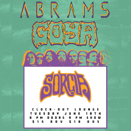 Hierophant Booking and Clock-Out Lounge Present:  Abrams w\/ Goya, Sorcia