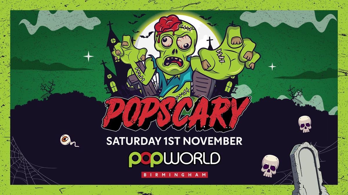 \ud83c\udff4\u200d\u2620\ufe0fPOPSCARY THE HALLOWEEN CARRY ON [\u00a34 TICKETS] - POPWORLD BIRMINGHAM 1|11|25 OPEN TILL 3AM
