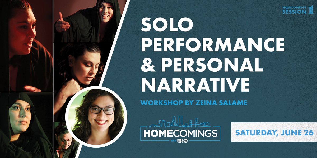 HOMECOMINGS: Personal Narrative & Solo Performance with Zeina Salame