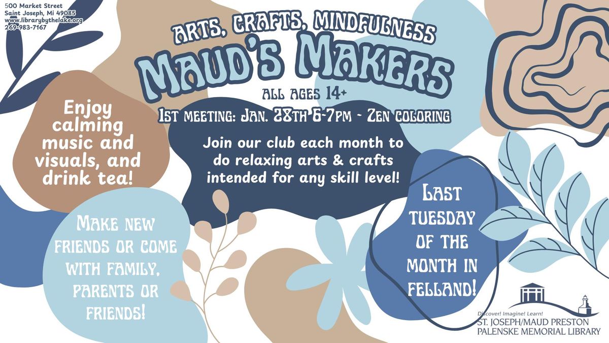 Maud's Makers: Arts, Crafts, & Mindfulness