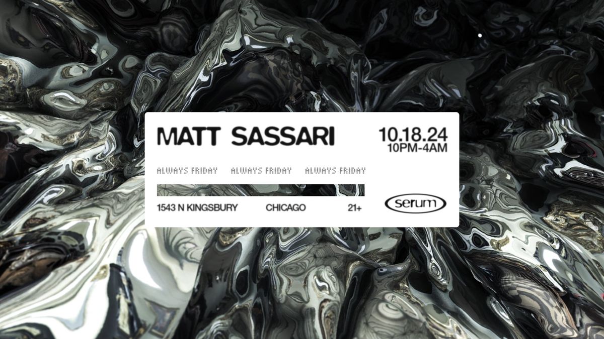 SERUM :: Matt Sassari