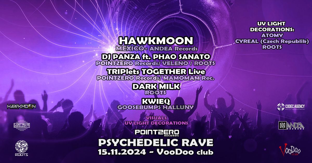 PointZero PSYCHEDELIC RAVE: HAWKMOON (Mexico)| PANZA ft PHAO SANATO | TRIPlets TOGETHER @VooDooClub