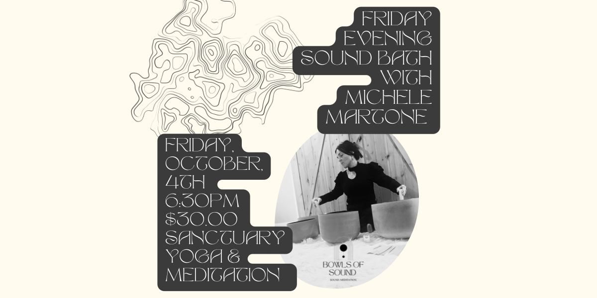 Friday Evening Sound Bath with Michele Martone