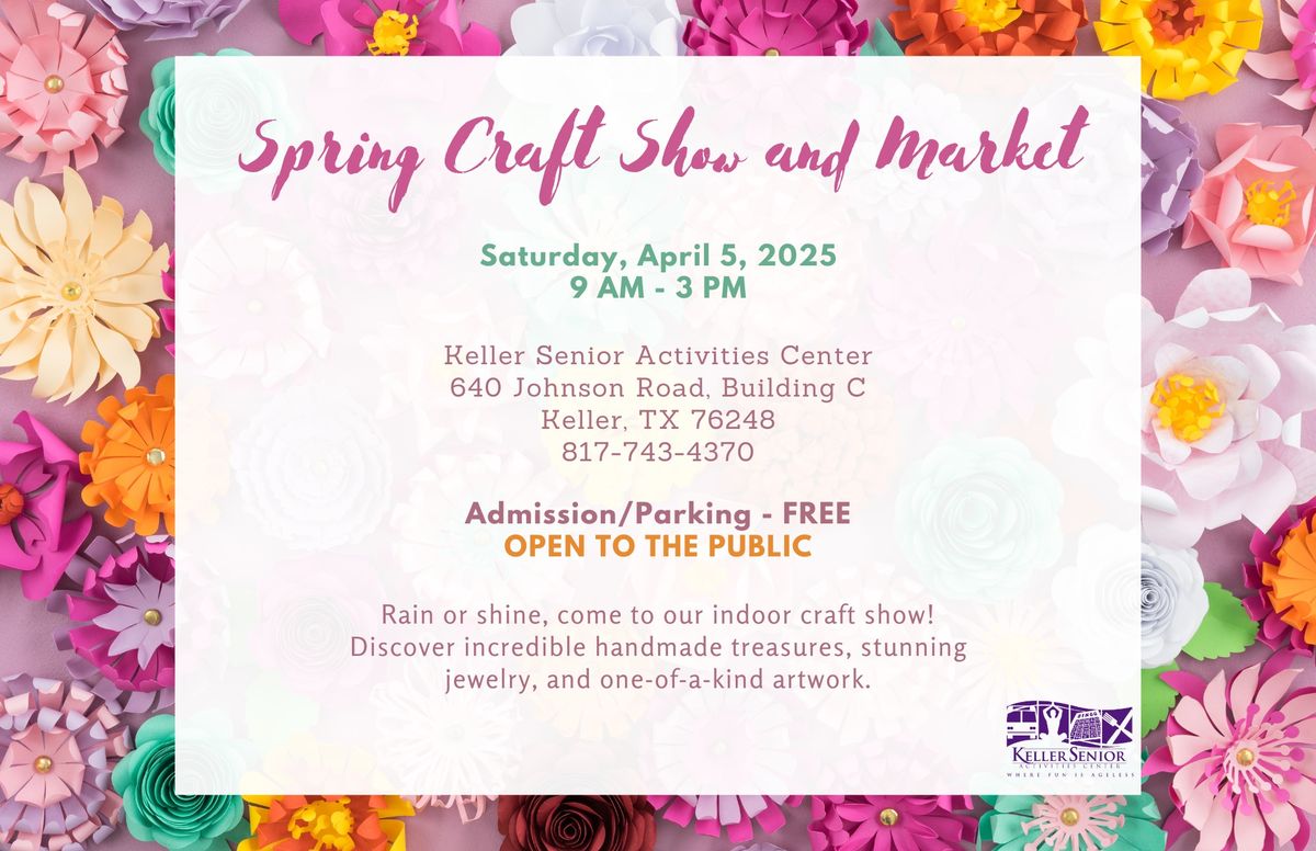 Keller Senior Activies Center Spring Craft Show 2025