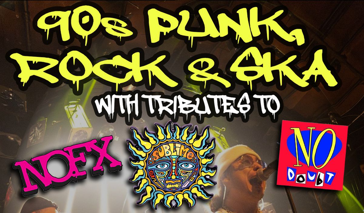 90's Punk, Rock & Ska - Tribute to Sublime, NOFX and No Doubt