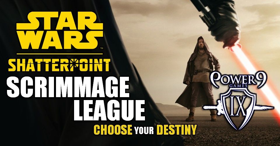 SW Shatterpoint: Scrimmage League