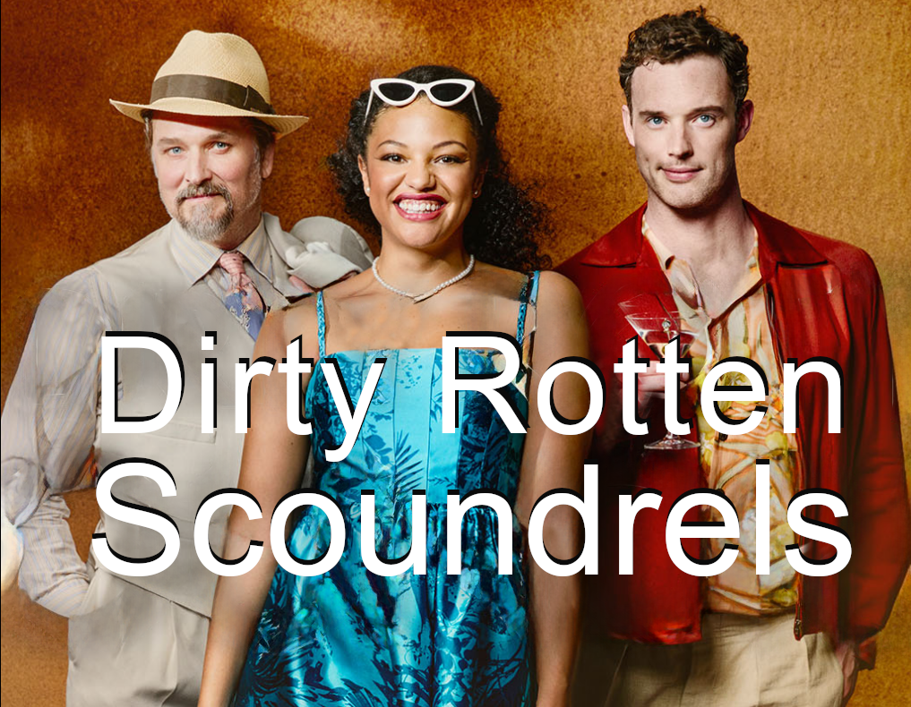 Dirty Rotten Scoundrels - Stratford