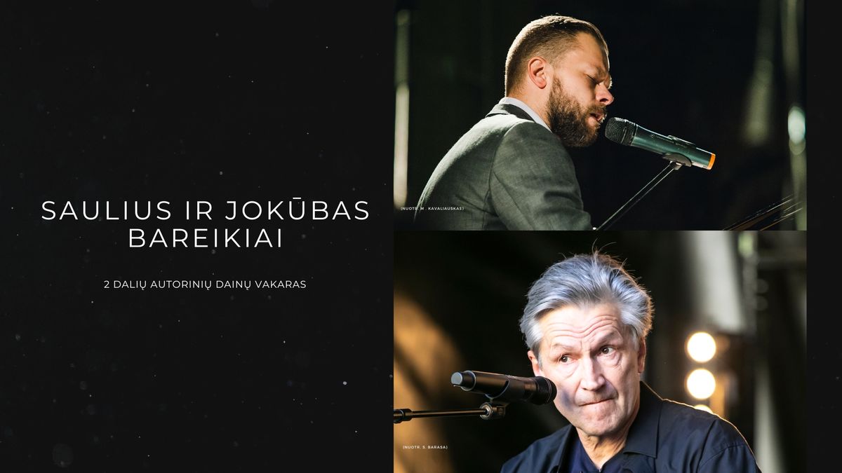 Saulius ir Jok\u016bbas Bareikiai | Vilnius