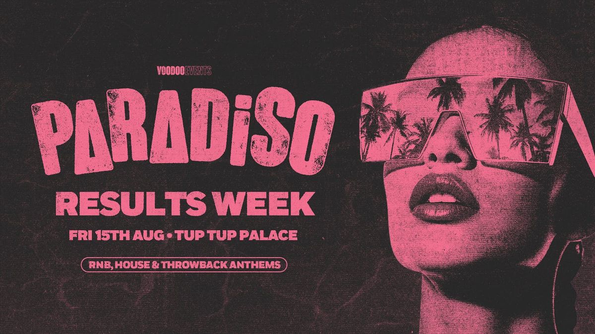 PARADISO - Results Week! \ud83d\ude0e\ud83c\udf89
