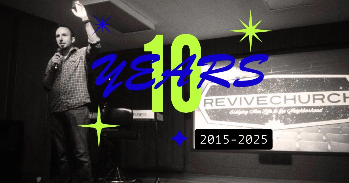 Revive is Turning 10 