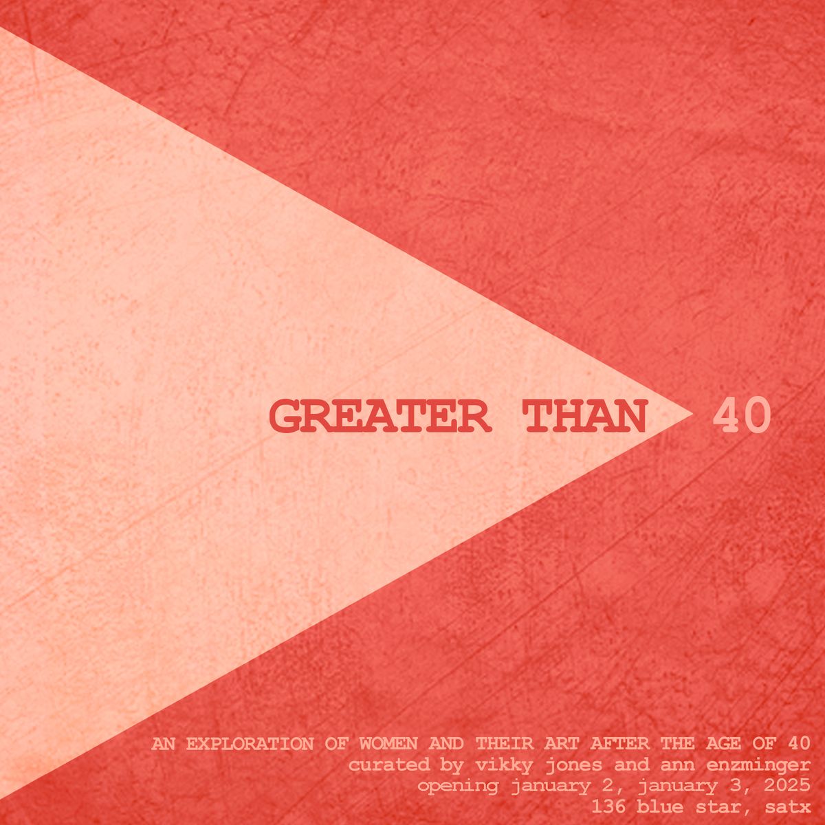 GREATER THAN 40: An exploration of women and thier art after the age of 40