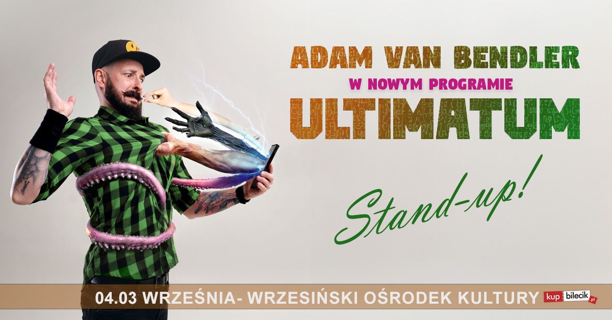 Wrze\u015bnia! Stand-up Adam Van Bendler w nowym programie "Ultimatum"