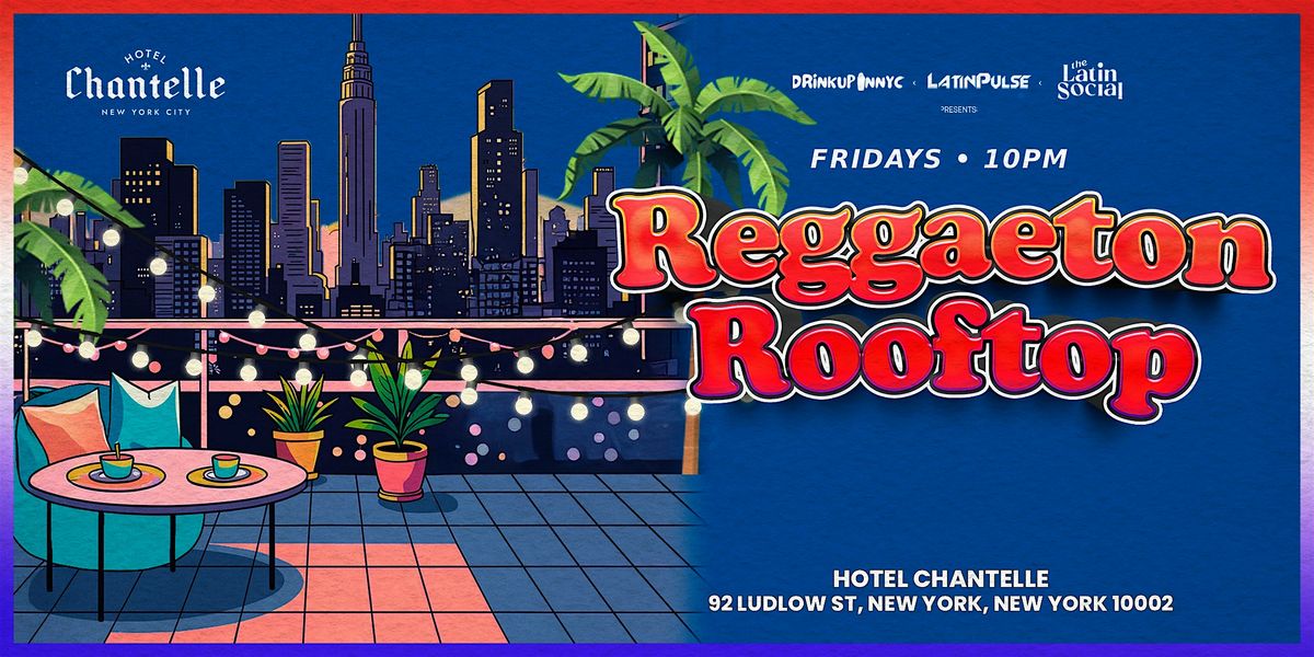 Reggaeton Rooftop Fridays ft. DJ Pereira