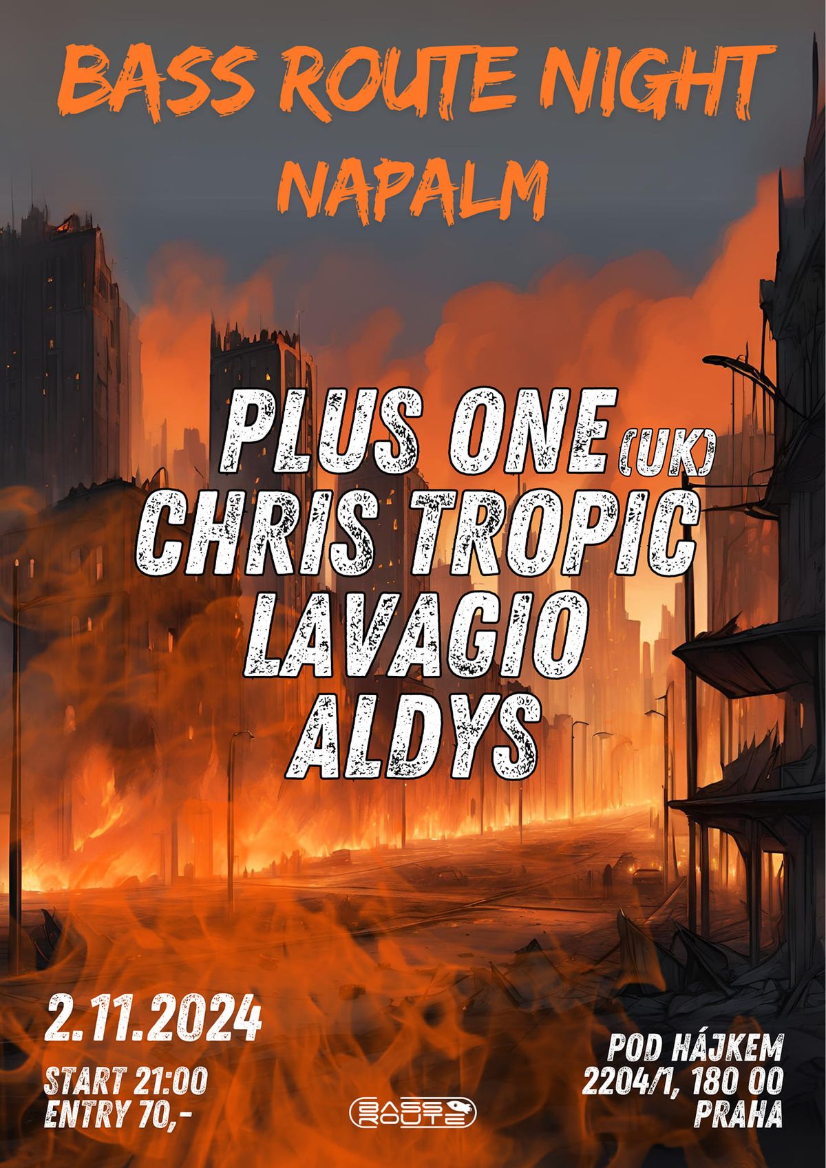 BASS ROUTE Night at Napalm Club Praha w\/ PLUSONE (UK), CHRIS TROPIC 