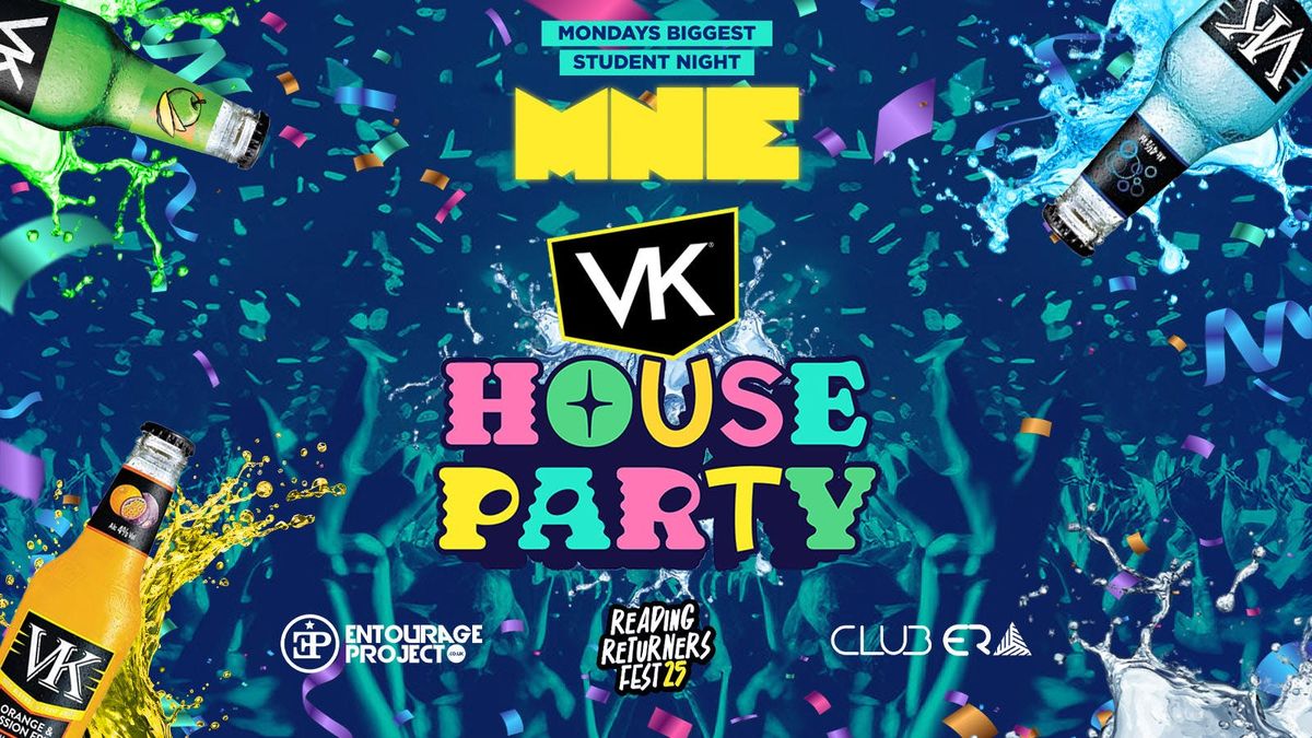 MNE - VK HOUSE PARTY\ud83e\uddc3\ud83c\udfe1 (PART OF RETURNERS FEST 25)