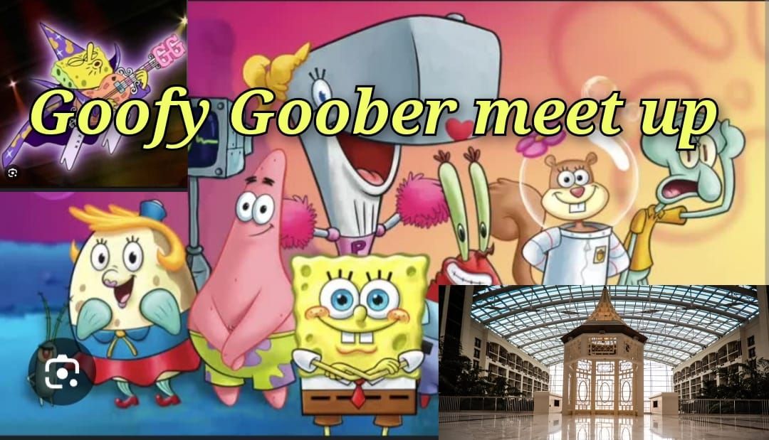 Goofy Goober Meet up: Spongebob 