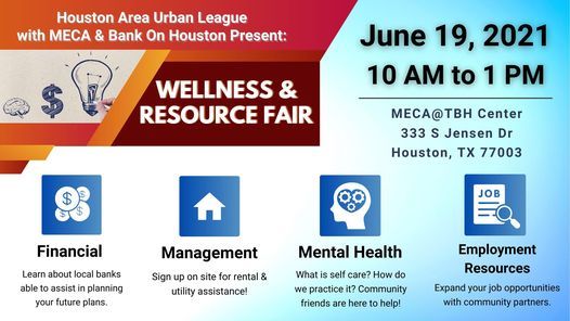 Wellness & Resource Fair Presented by Houston Area Urban League, MECA and Bank On Houston