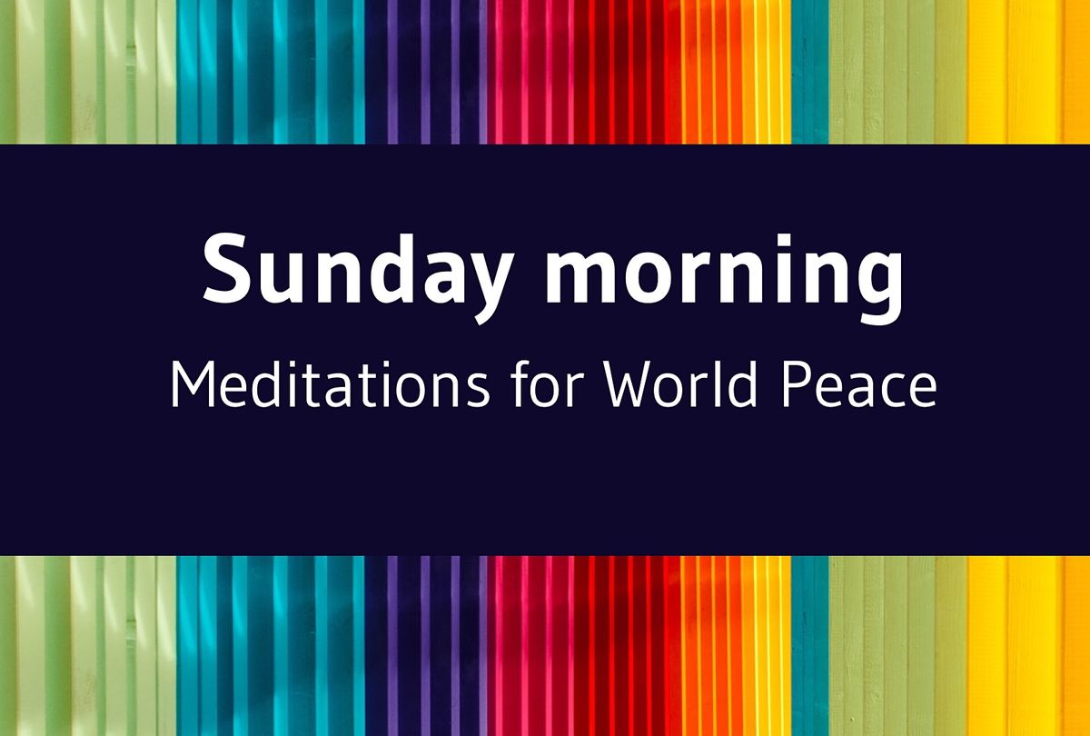 Sunday Meditations For World Peace