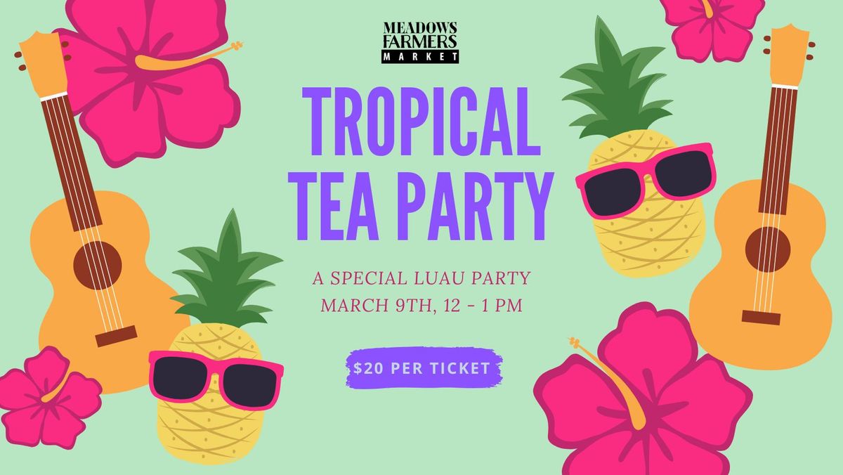 \ud83c\udf38Tropical Tea Party \ud83c\udf34\ud83c\udf0a\ud83c\udf3a