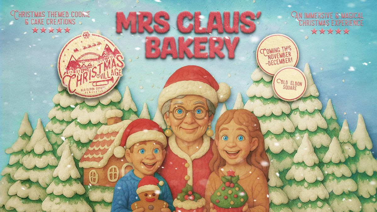 Mrs Claus' Bakery \/ Christmas Village \/ Friday 28th November