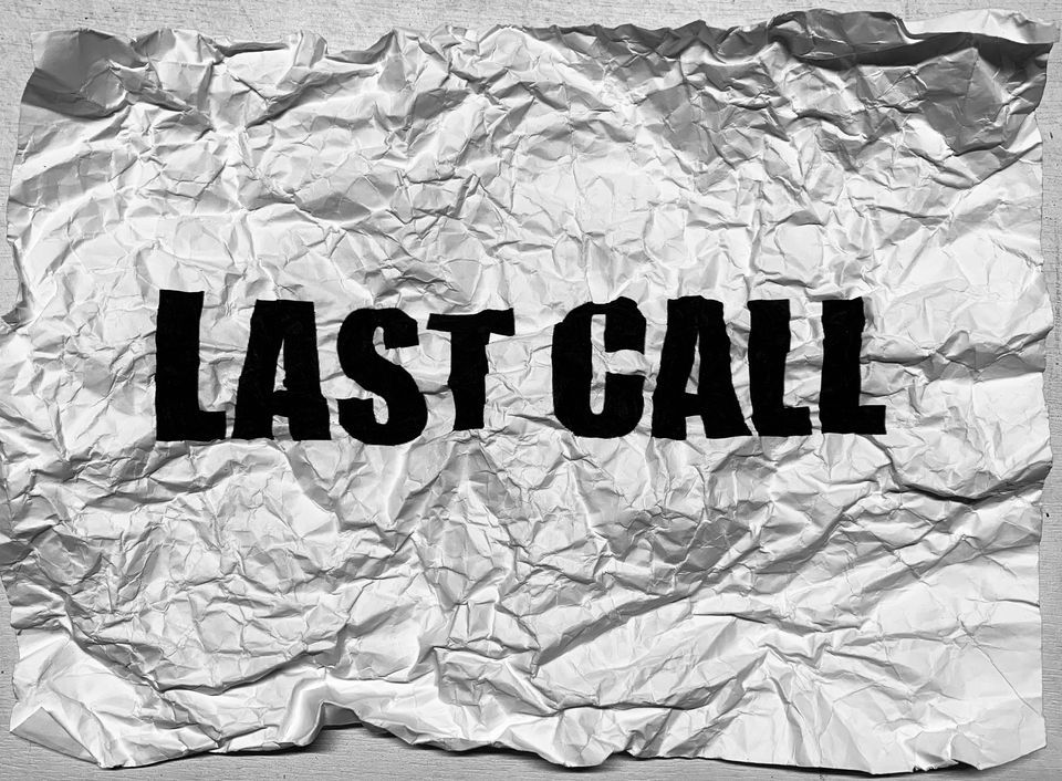 Last Call, an Exhibition