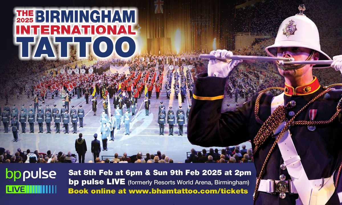 2025 Birmingham International Tattoo - Saturday at bp pulse LIVE at Resorts World Arena