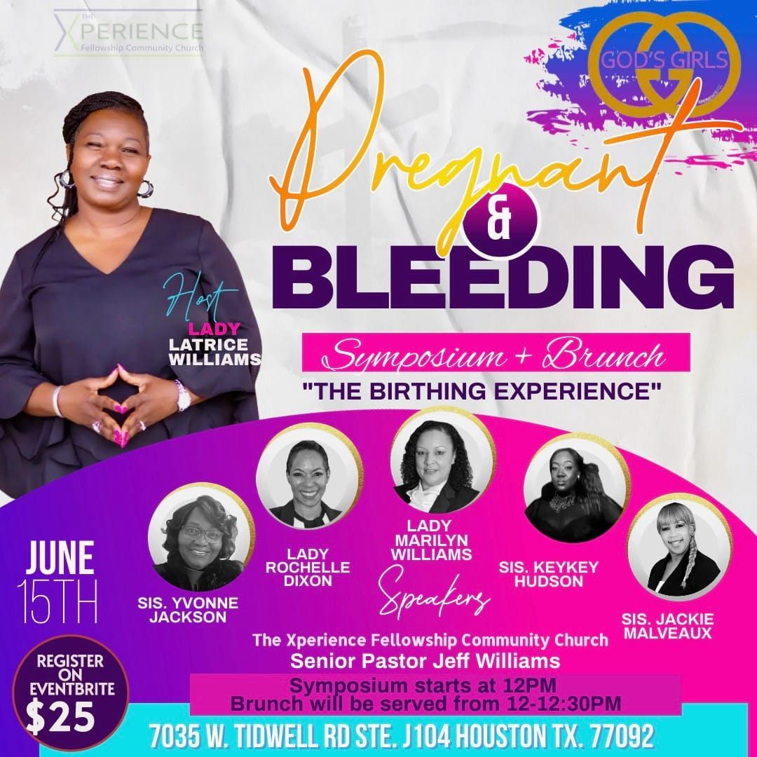 PREGNANT & BLEEDING 2024 - The Birthing Experience Women's Symposium & Brunch