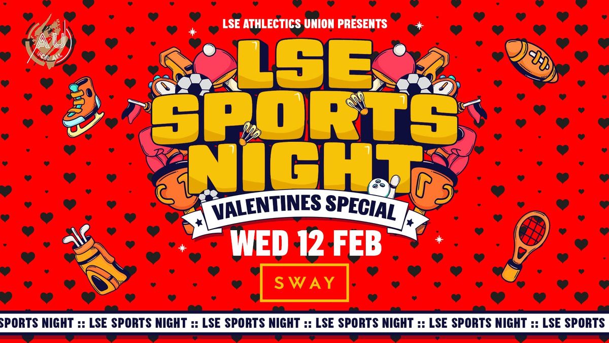 LSE AU Presents \ufeff\ud83d\udc98 The Official LSE Sports VALENTINES PARTY at SWAY London \ud83d\udc9c