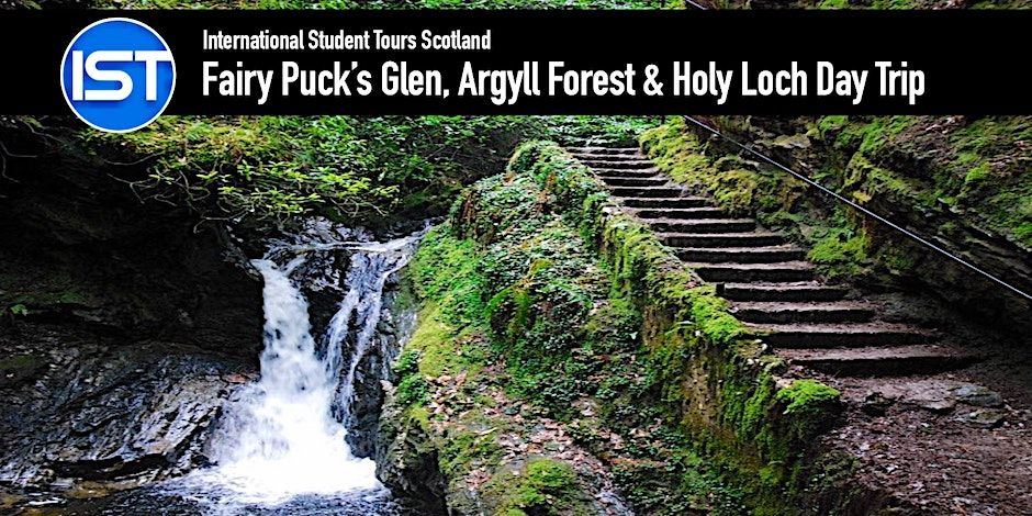 Fairy Pucks Glen, Enchanted Argyll Forest and Holy Loch Day Trip, No 6 ...