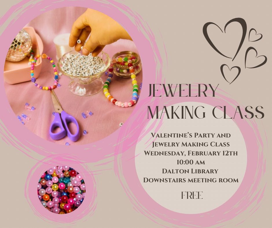 Homeschool Valentine\u2019s Party and Jewelry Making Class