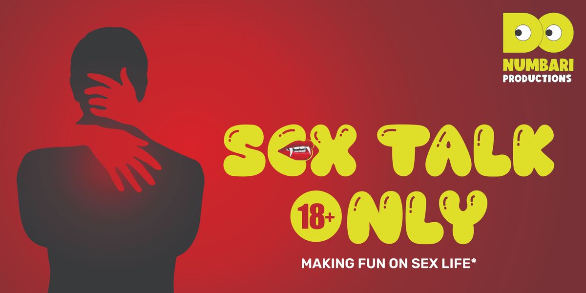 Sex Talk Only - Standup Comedy Show
