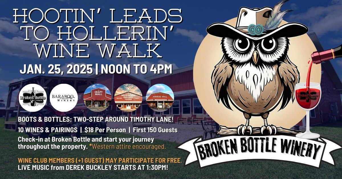 \ud83e\udd89 HOOTIN' LEADS TO HOLLERIN' Wine Walk at Broken Bottle Winery