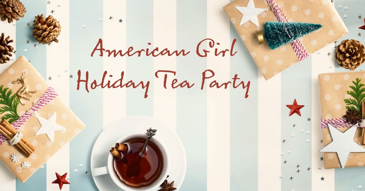 American Girl Holiday Tea Party