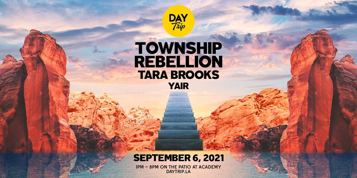 Day Trip ft. Township Rebellion