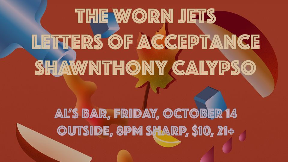 The Worn Jets, Letters of Acceptance, Shawnthony Calypso Patio Show at Al's!