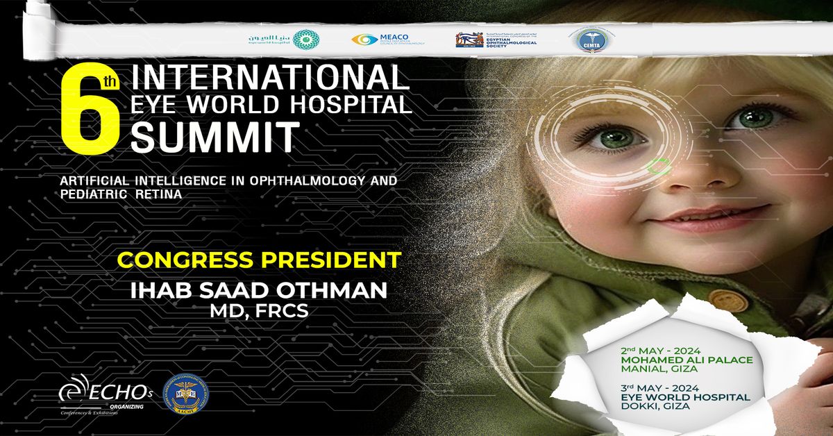 6th International  Eye World Hospital Summit