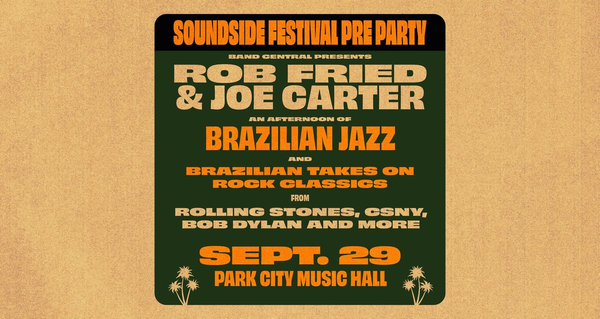 Joe Carter & Rob Fried: Brazilian Jazz and Brazilian interpretations of rock favorites