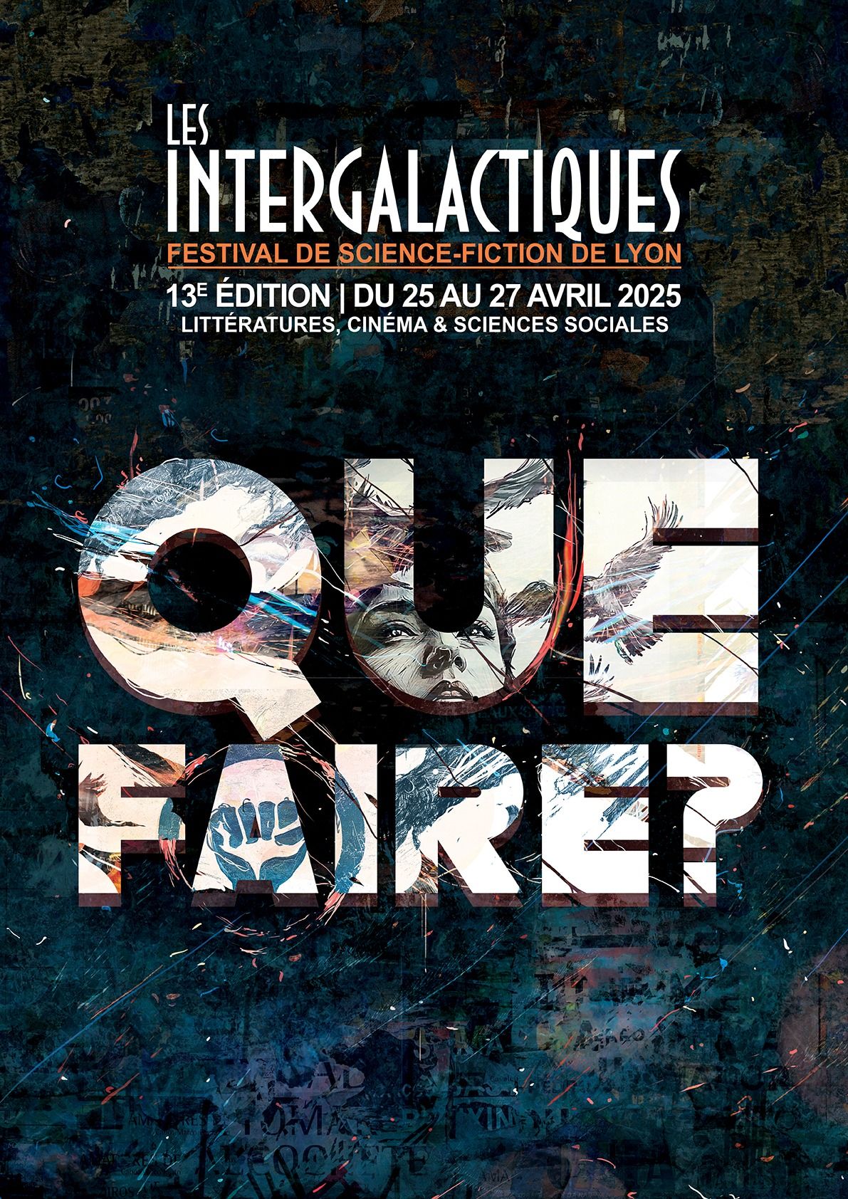 Les Intergalactiques \u00b7 13e \u00e9dition | "Que Faire ?"