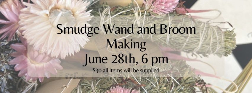 Smudge Wand & Broom Making Workshop