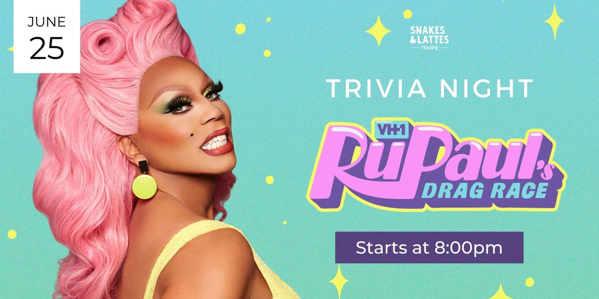 RuPaul's Drag Race Trivia Night - Tempe