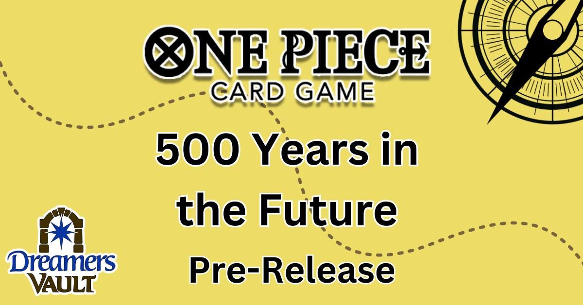 One Piece 500 Years in the Future (OP-07) Prerelease