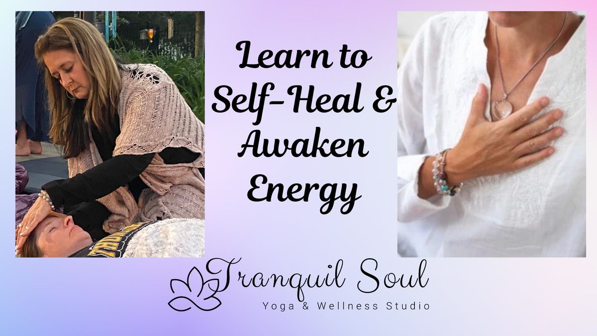 REIKI LEVEL ONE: Self-Heal & Awaken the Energy Channels 