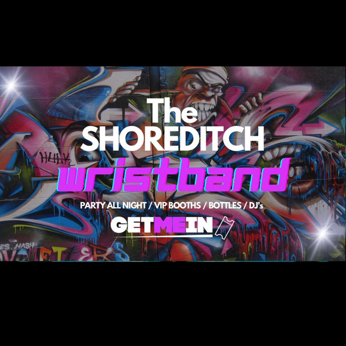 The BIG Shoreditch Wristband - 5 Venues from 8pm to 3am - Free Shots - Fridays