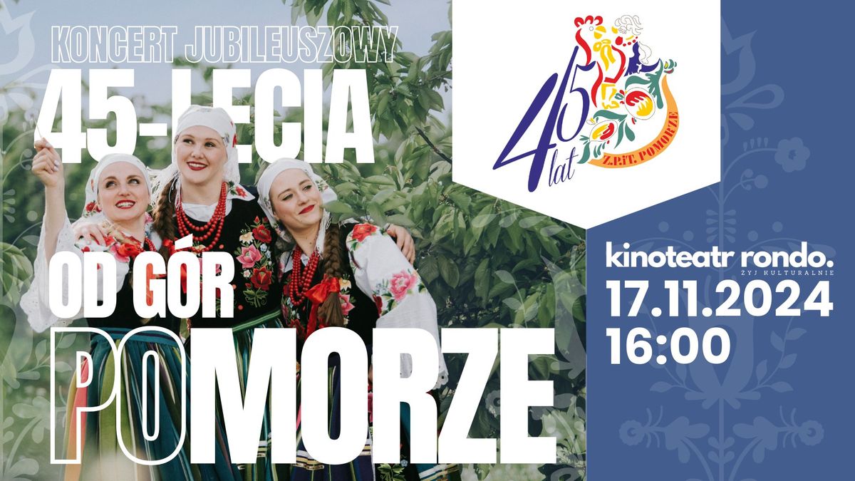 OD G\u00d3R (PO)MORZE - Koncert Jubileuszowy ZPiT Pomorze | 17.11.24 r.