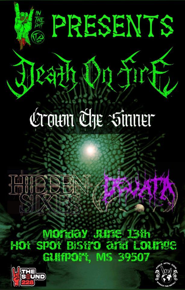 Death on Fire\/ Crown the Sinner\/ Hidden Sixes\/ Devata at HotSpot