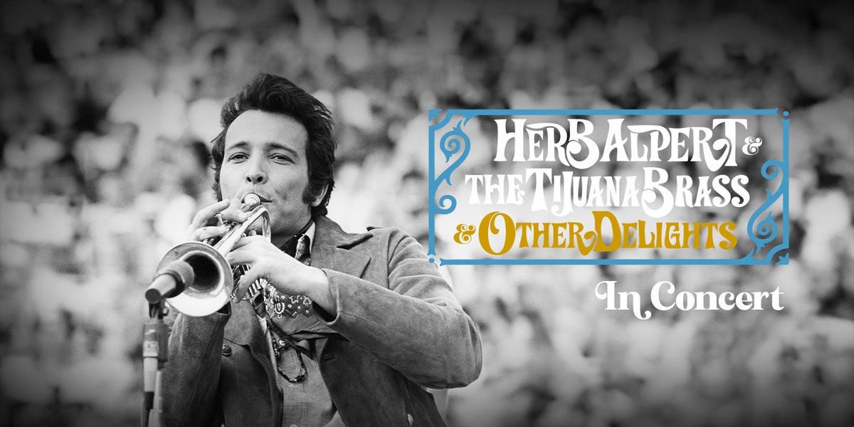 Herb Alpert and the Tijuana Brass at Orchestra Hall - MN