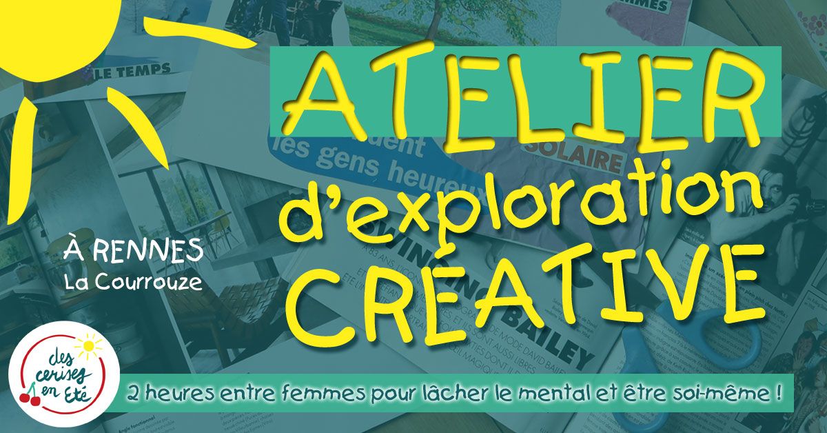 Atelier d'exploration cr\u00e9ative by Des cerises en \u00e9t\u00e9